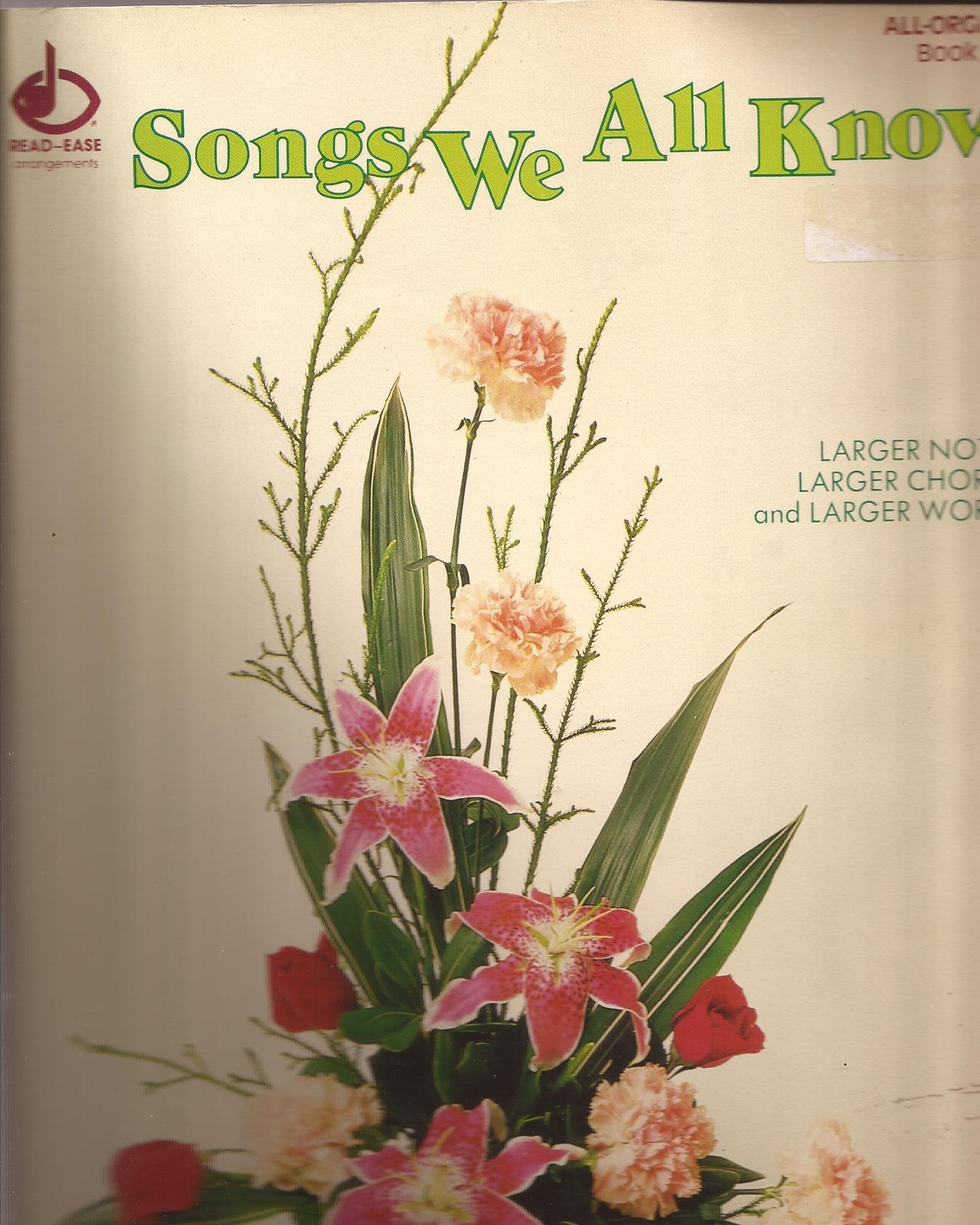 Songs We All Know: All Organ (The Read-ease Series, Book 12) Arts & Music