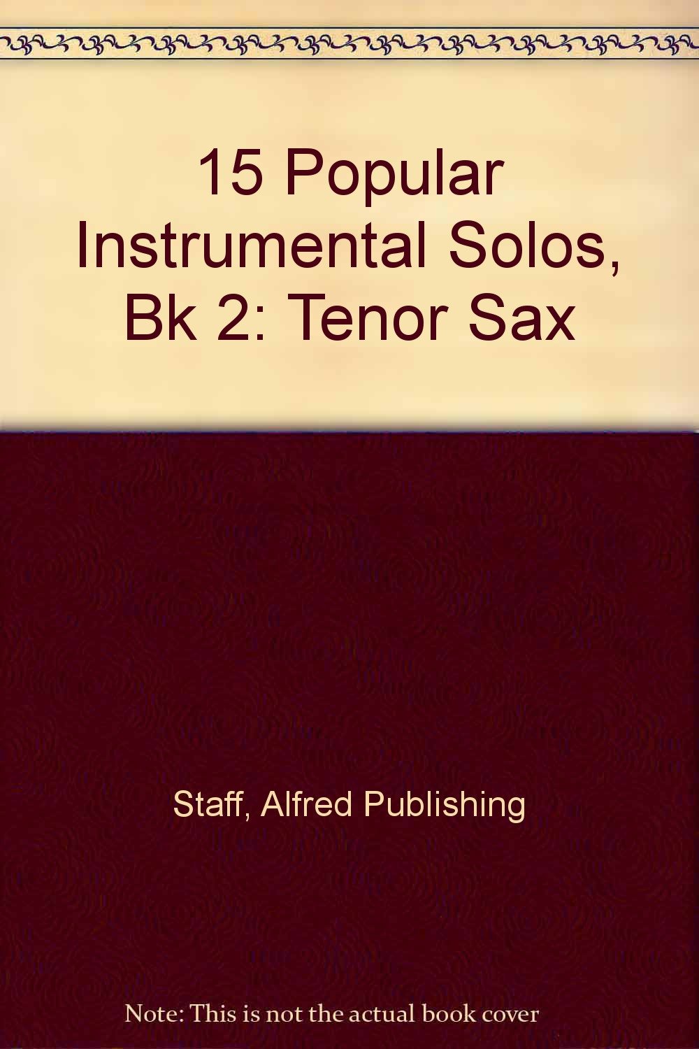 15 Popular Instrumental Solos for Tenor Sax, Book 2 Arts & Music