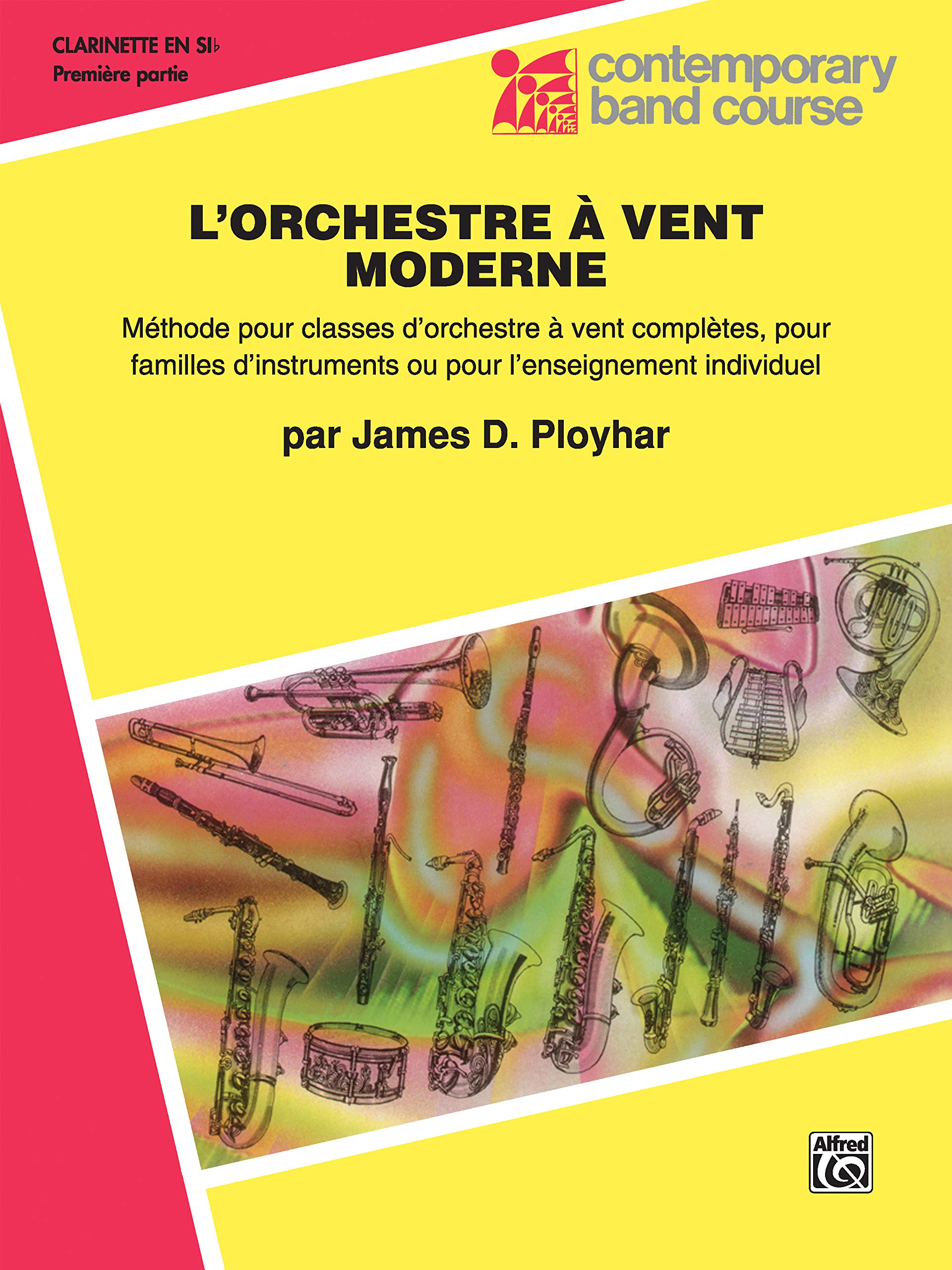 Band Today , Part 1: B-Flat Clarinet (French Edition) (Contemporary Band Course) Social Sciences