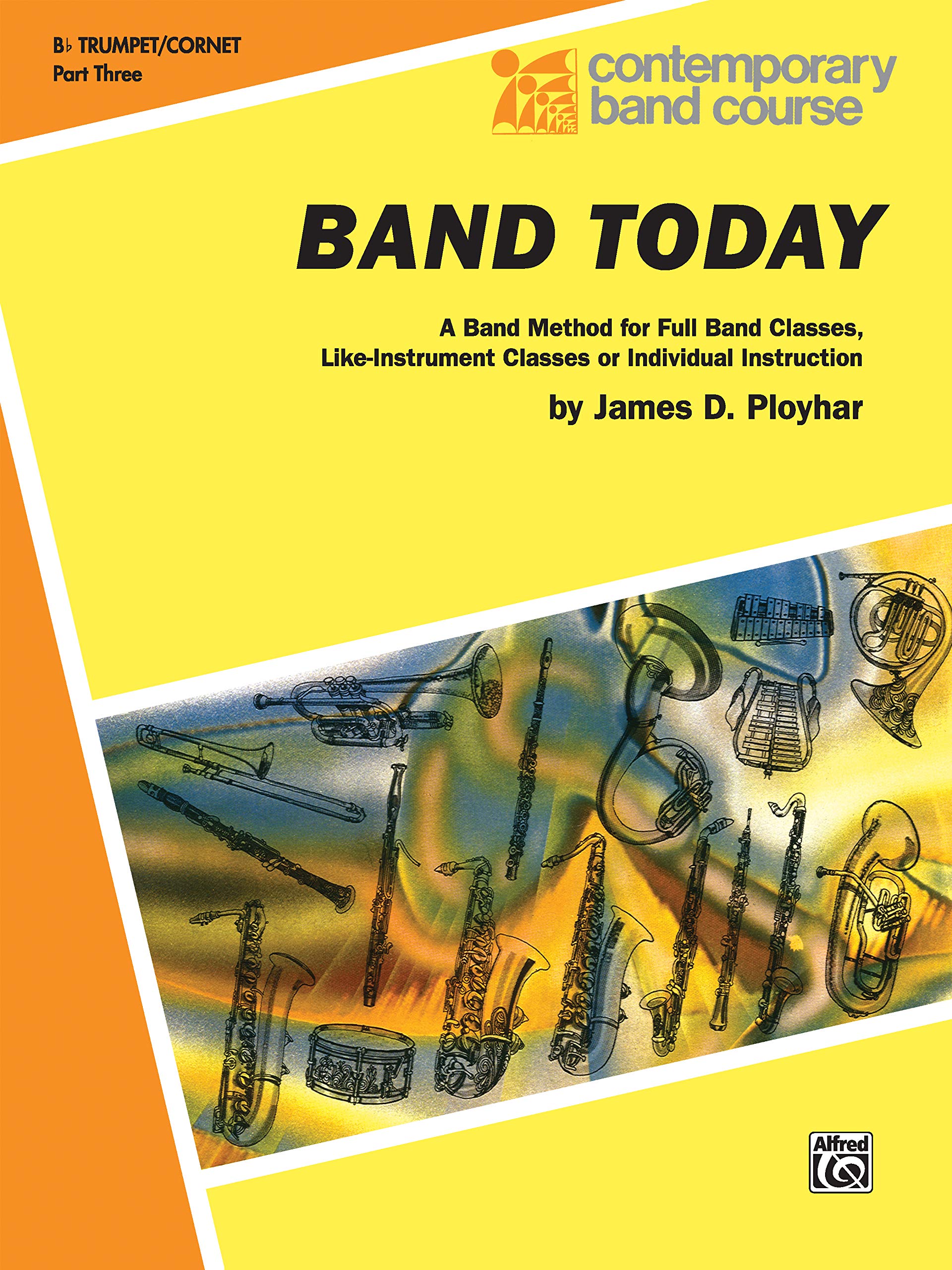 Band Today, Part 3: B-Flat Trumpet (Cornet) (Contemporary Band Course) Social Sciences