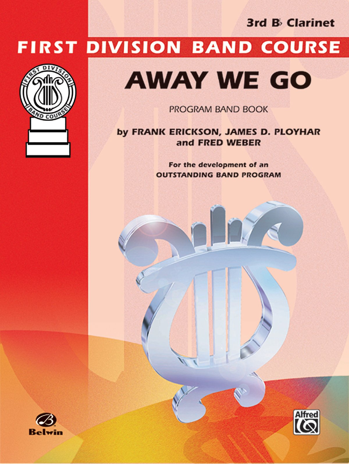 Away We Go for 3rd B-flat Clarinet: Band Supplement (First Division Band Course) Arts & Music