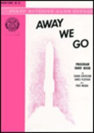 Away We Go (First Division Band Course) Arts & Music