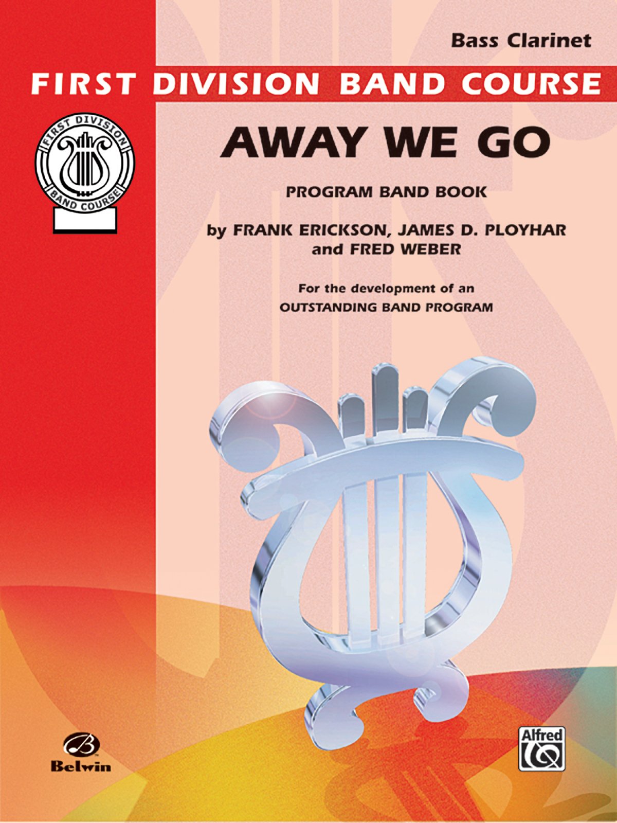 Away We Go for Bass Clarinet (First Division Band Course) Arts & Music