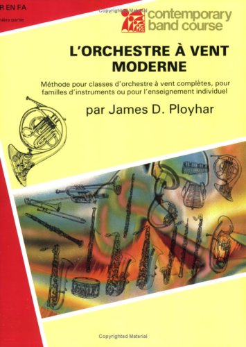 Band Today , Part 1: Horn in F (French Edition) (Contemporary Band Course) Social Sciences