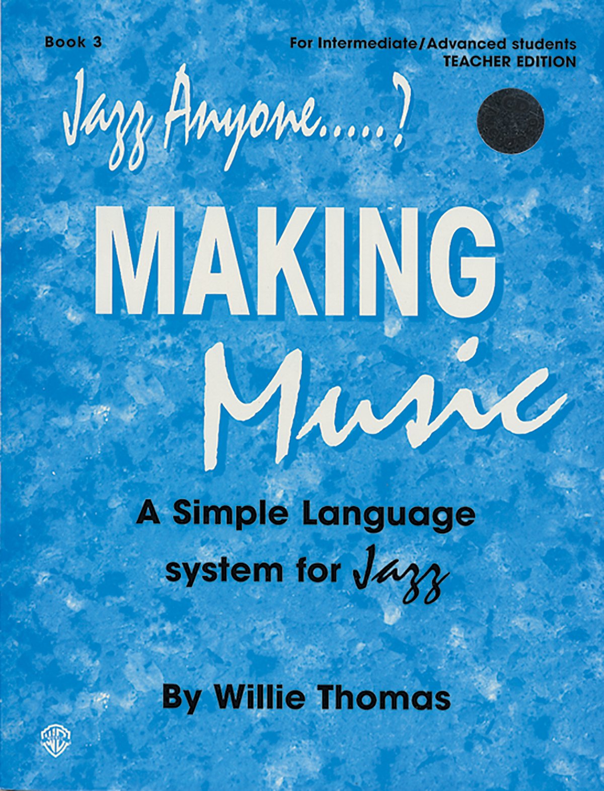 Jazz Anyone.....?, Book 3 -- Making Music: A Simple Language System for Jazz Sheet Music
