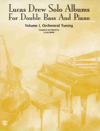 Lucas Drew Solo Albums for Double Bass and Piano: Orchestral Tuning Arts & Music