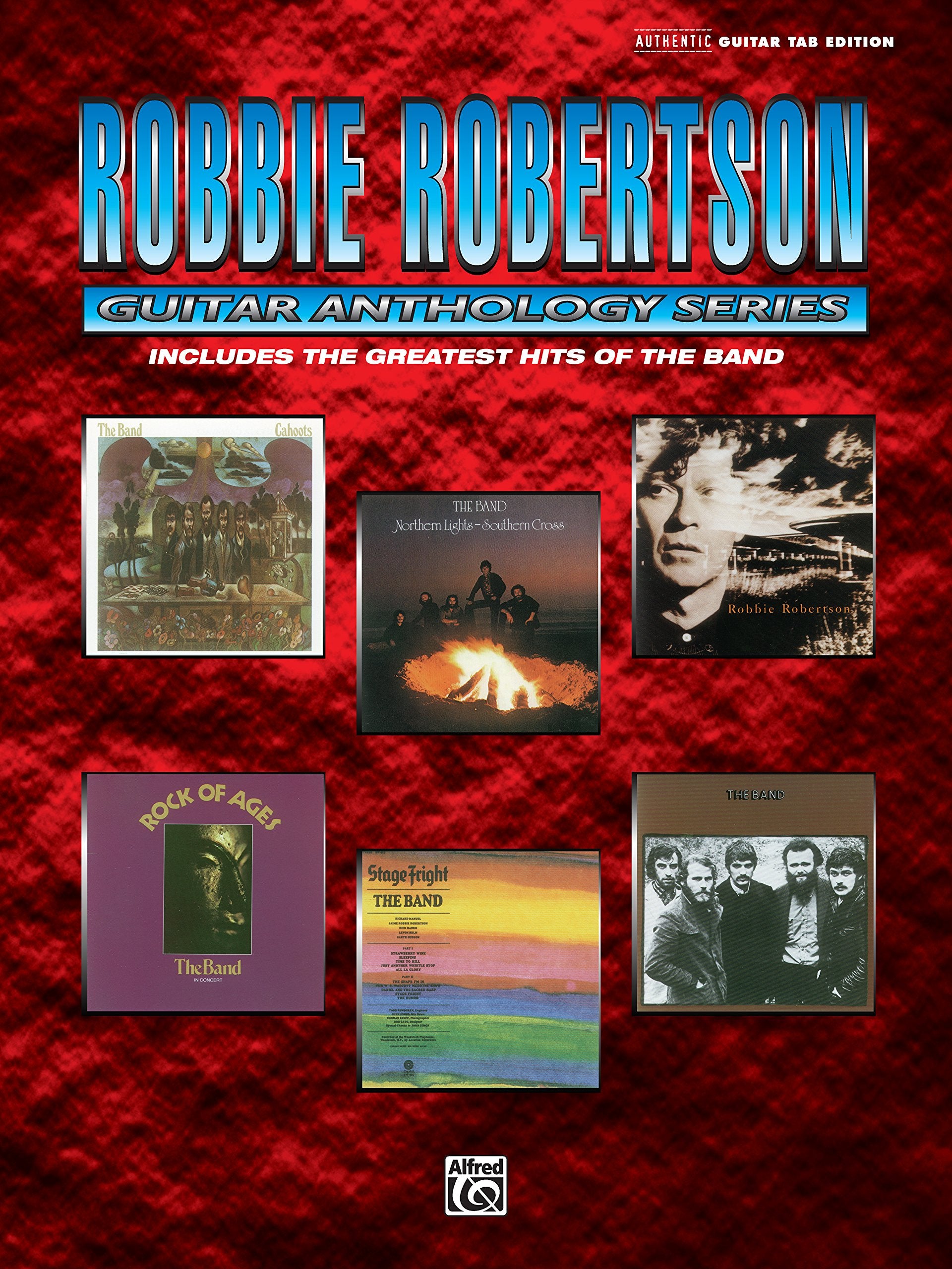 Robbie Robertson Guitar Anthology Series: Includes TheGreatest Hits of the Band Sheet Music