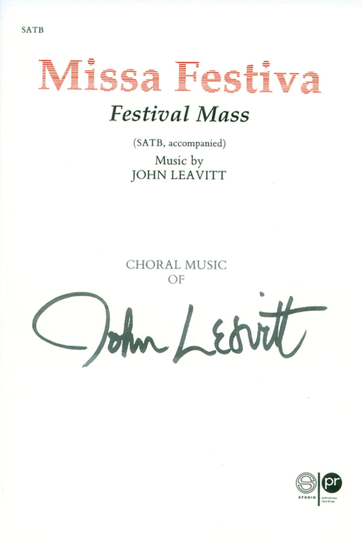 Missa Festiva/ Festival Mass: (Satb, Accompanied) book