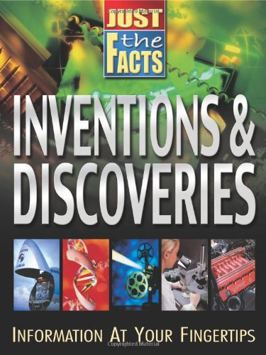 Inventions & Discoveries (Just the Facts) Non-fiction