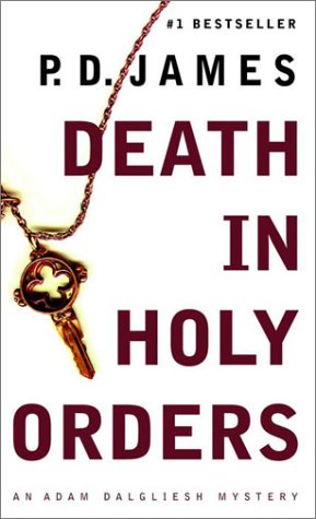 Death in Holy Orders: An Adam Dalgliesh Mystery Detective & CSI