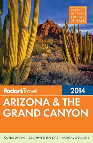 Fodor's Arizona & the Grand Canyon 2014 (Full-color Travel Guide) Leisure, Home & Garden