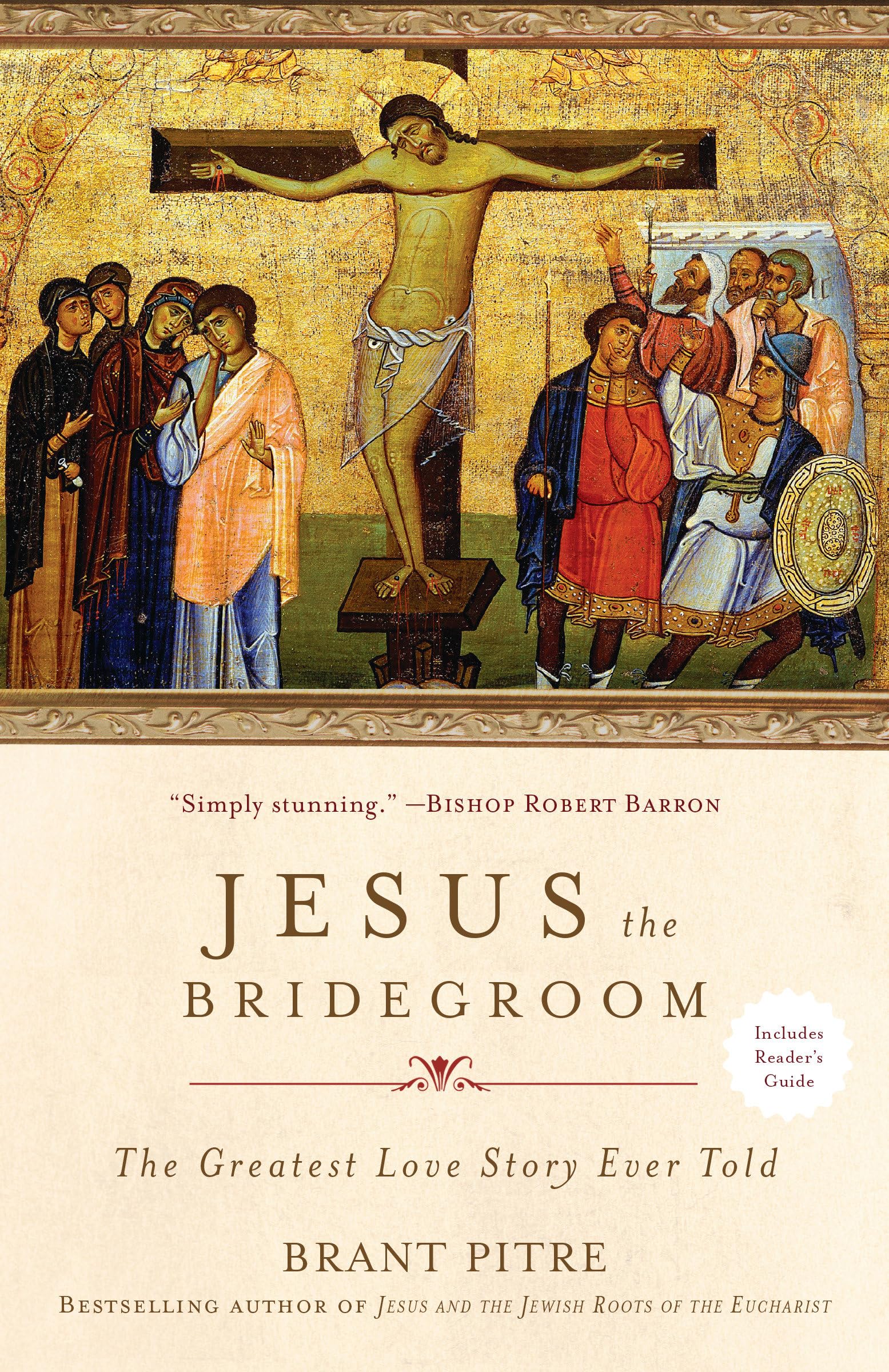 Jesus the Bridegroom: The Greatest Love Story Ever Told Religion & Esotericism