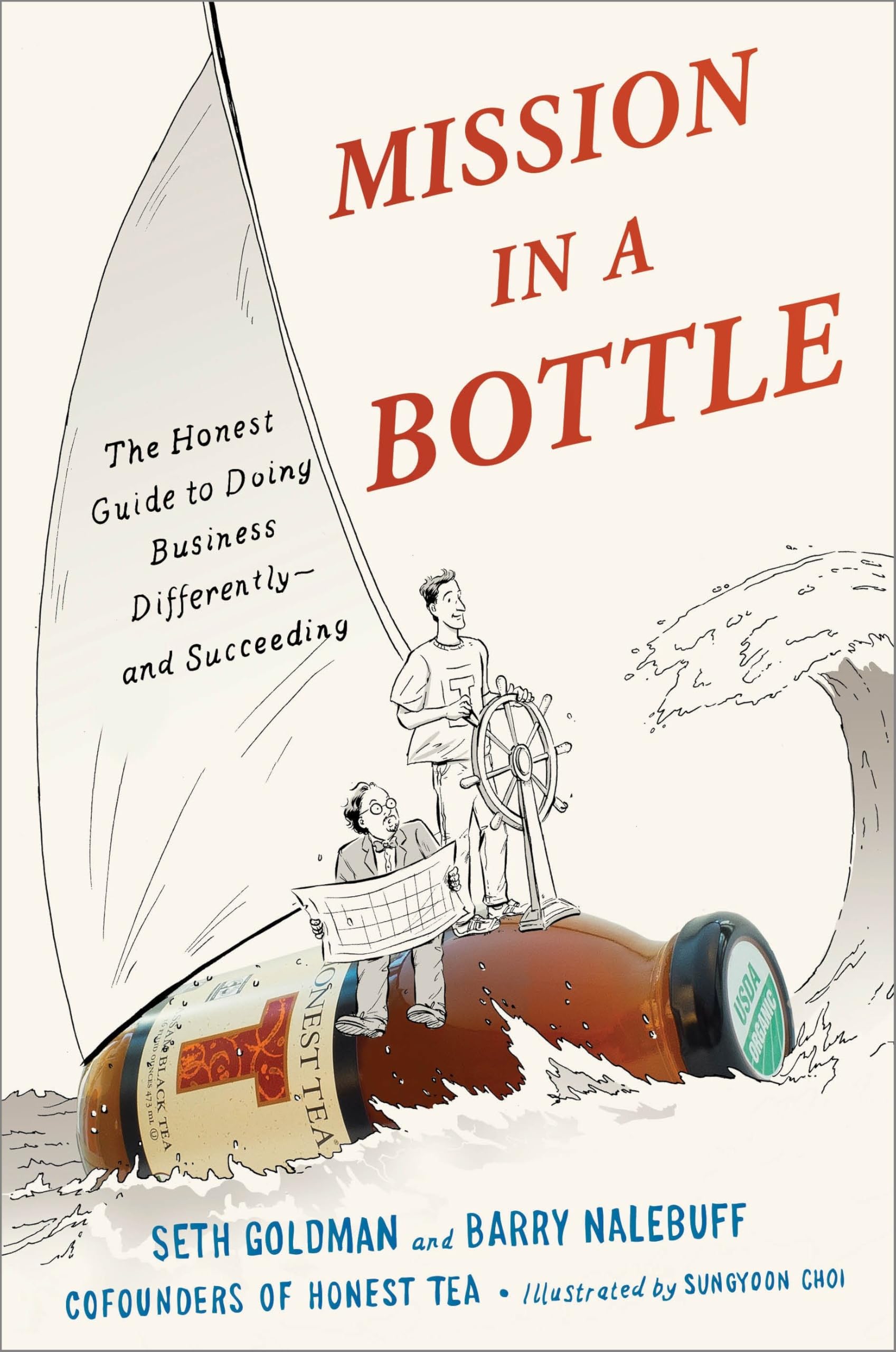 Mission in a Bottle: The Honest Guide to Doing Business Differently--and Succeeding Business, Finance & Career