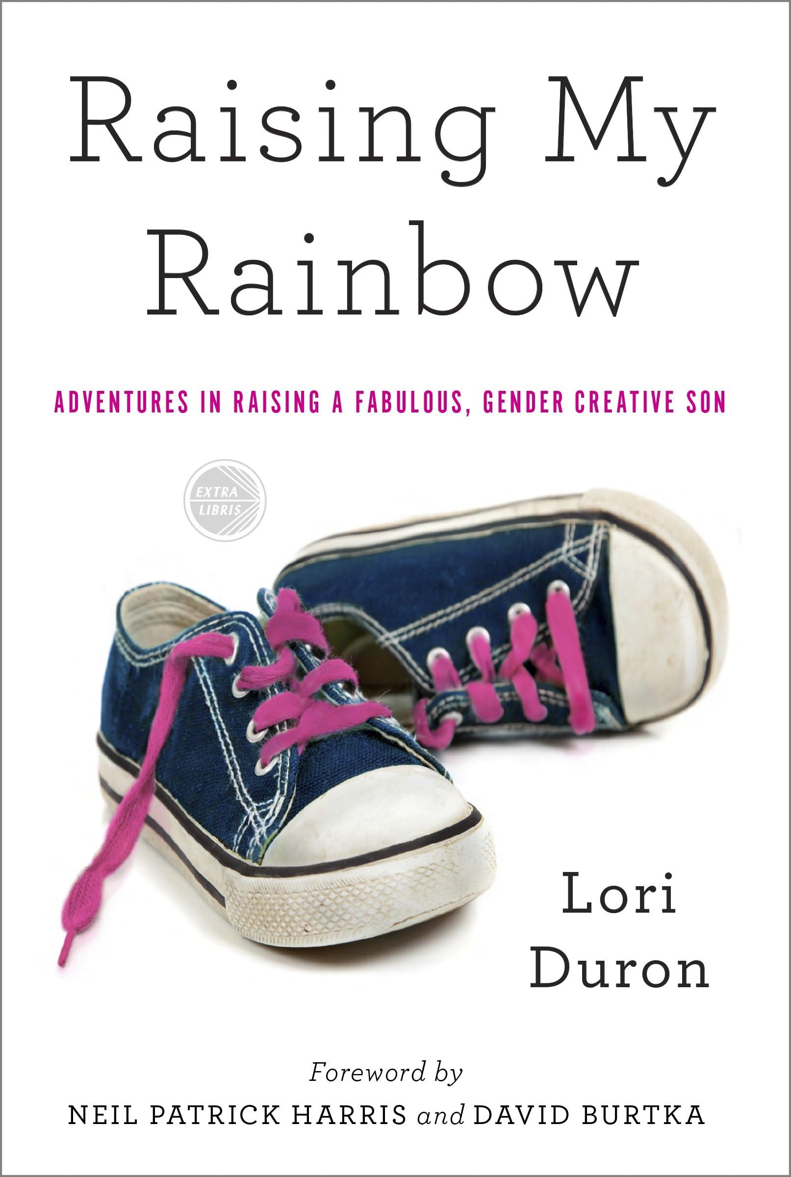 Raising My Rainbow: Adventures in Raising a Fabulous, Gender Creative Son Books