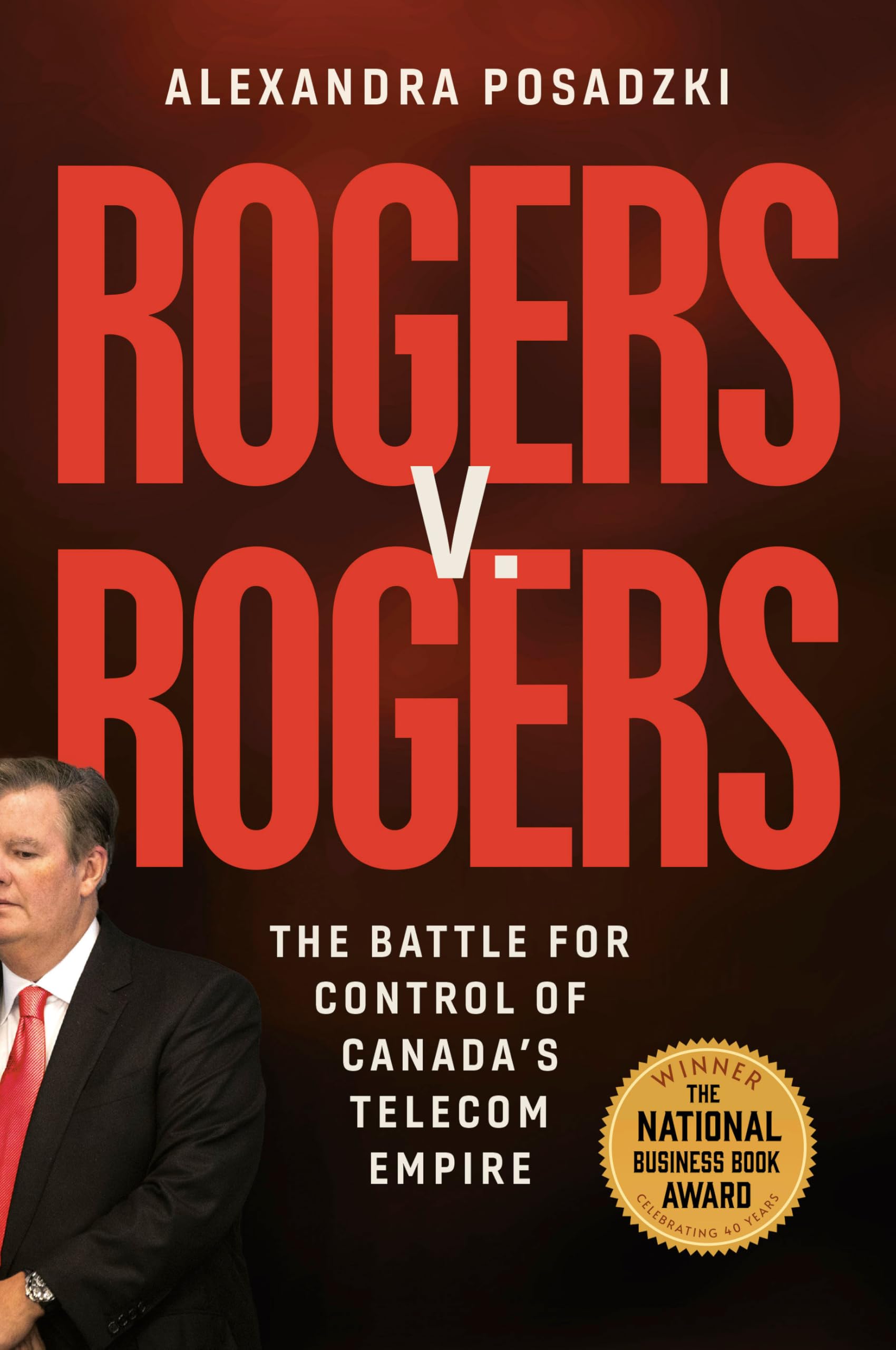 Rogers V. Rogers: The Battle for Control of Canada's Telecom Empire Media & Communication