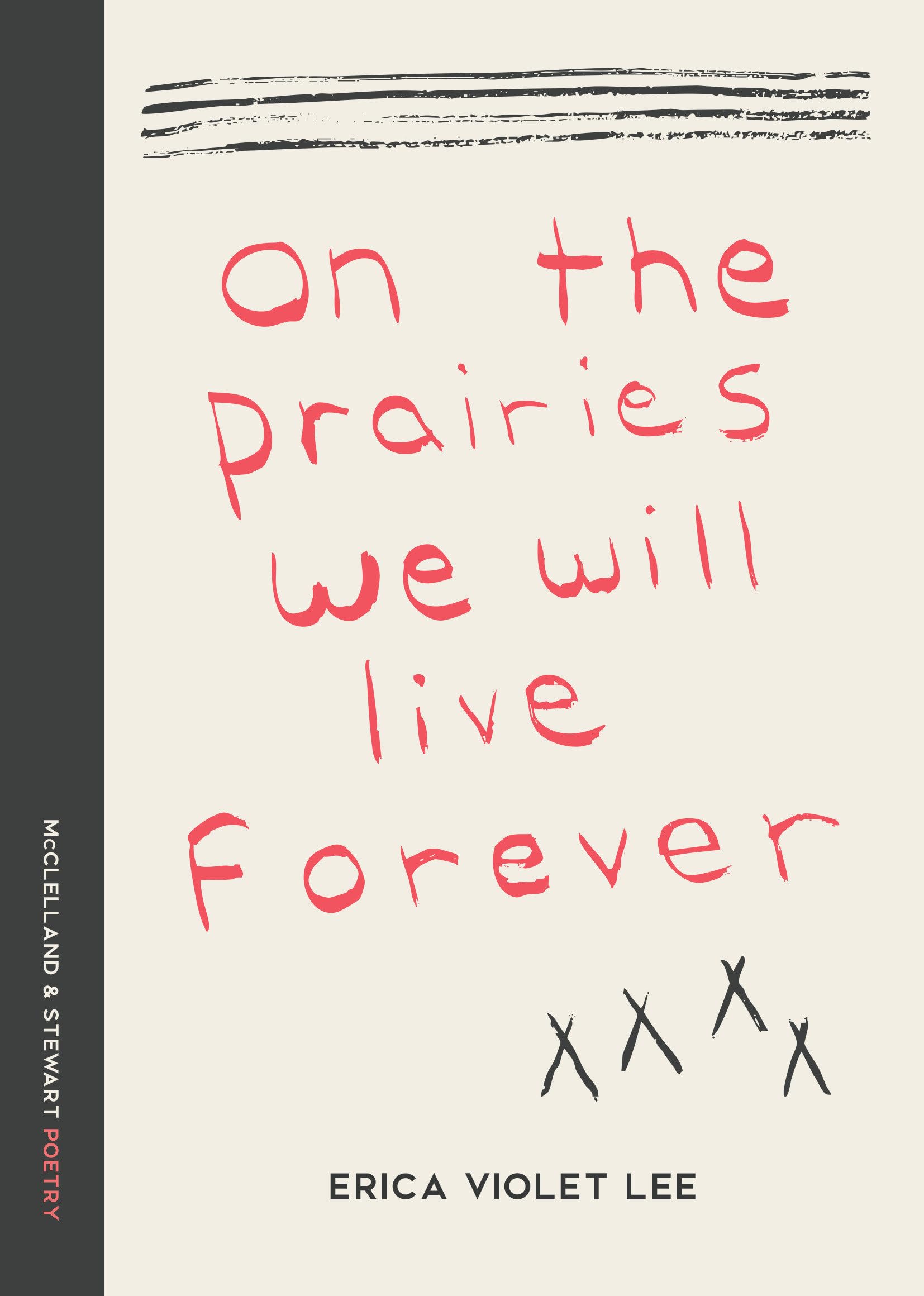 On the Prairies We Will Live Forever: Poems Poetry