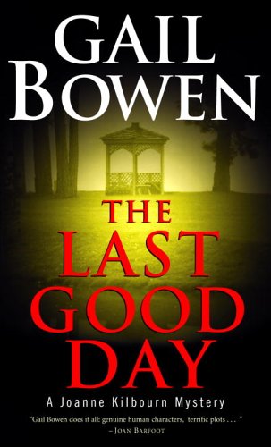 The Last Good Day: A Joanne Kilbourn Mystery book