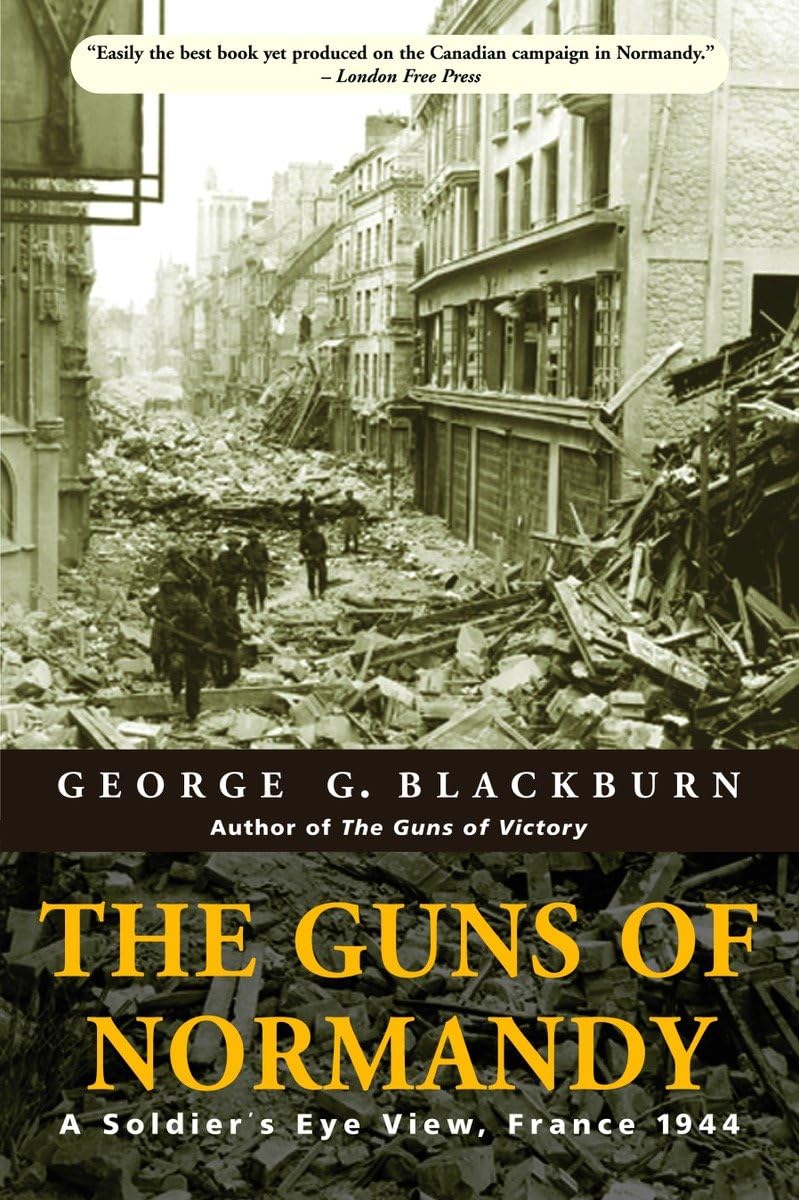 The Guns of Normandy: A Soldier's Eye View, France 1944 book