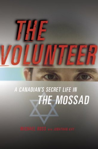 The Volunteer: A Canadian's Secret Life in the Mossad Memories