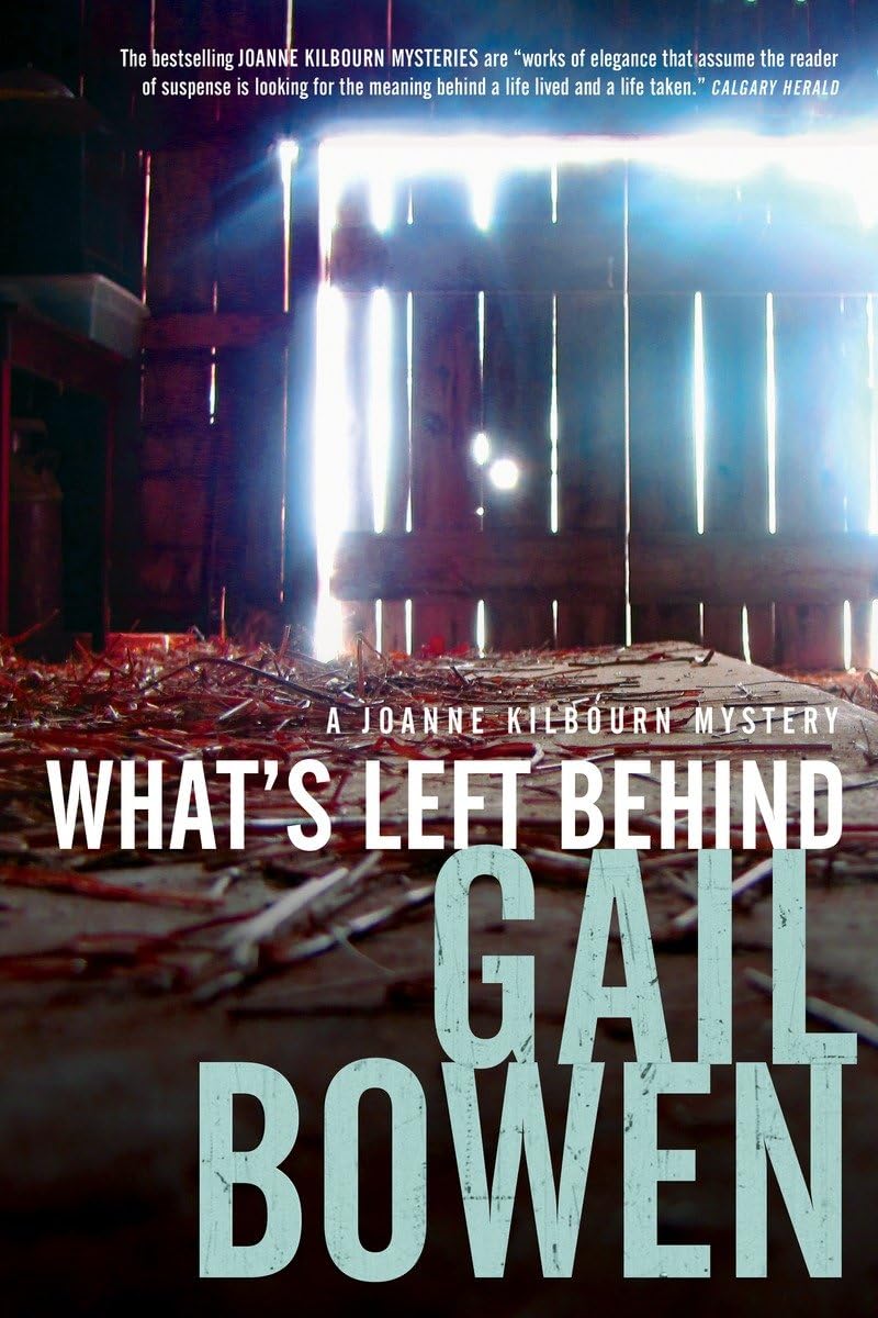 What's Left Behind (Joanne Kilbourn Mystery, Band 16) Contemporary literature