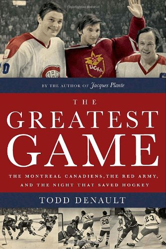 The Greatest Game: The Montreal Canadiens, the Red Army, and the Night That Saved Hockey Leisure & Fun