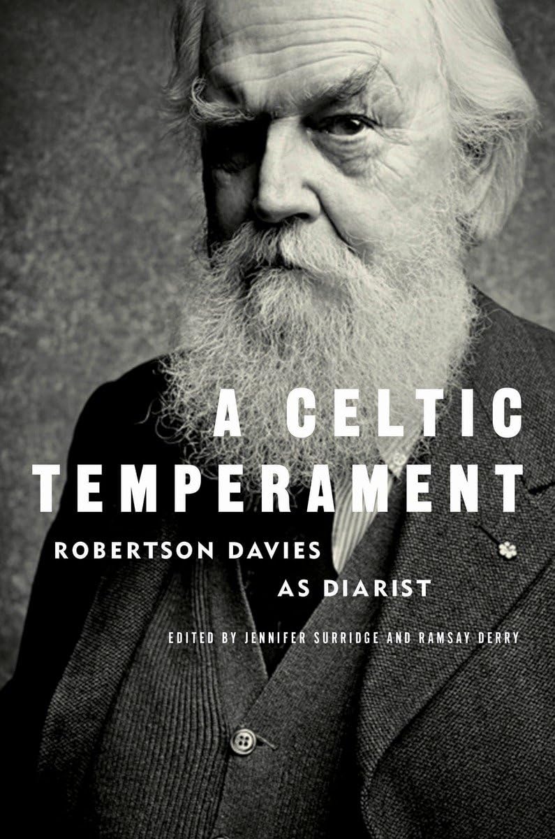 A Celtic Temperament: Robertson Davies as Diarist Essays & Short Stories