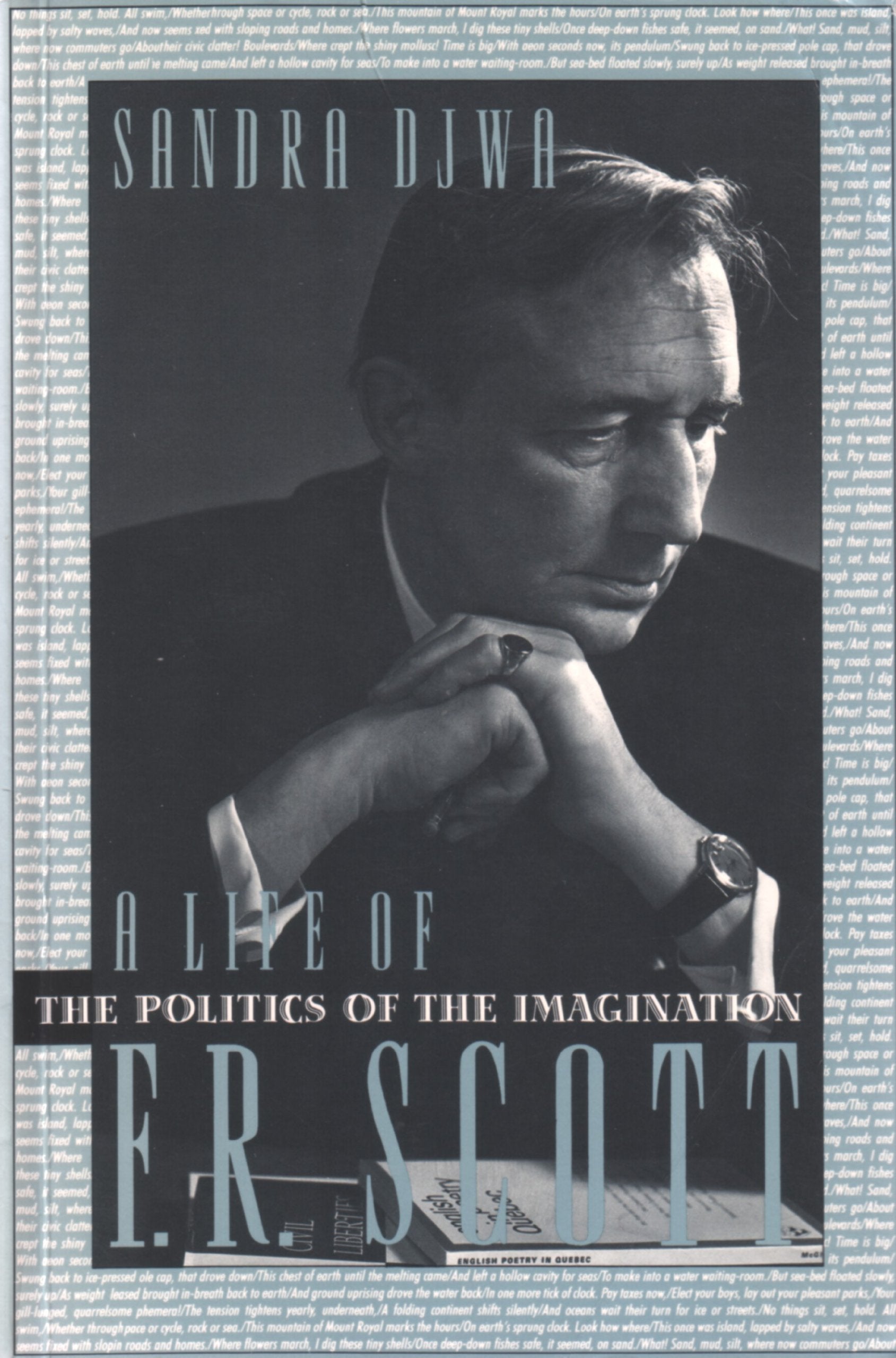 The Politics of the Imagination: A Life of F. R. Scott Books