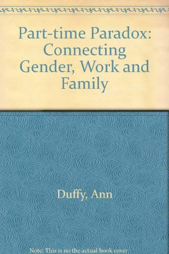 Part Time Paradox Connecting Gender Work and Family Books