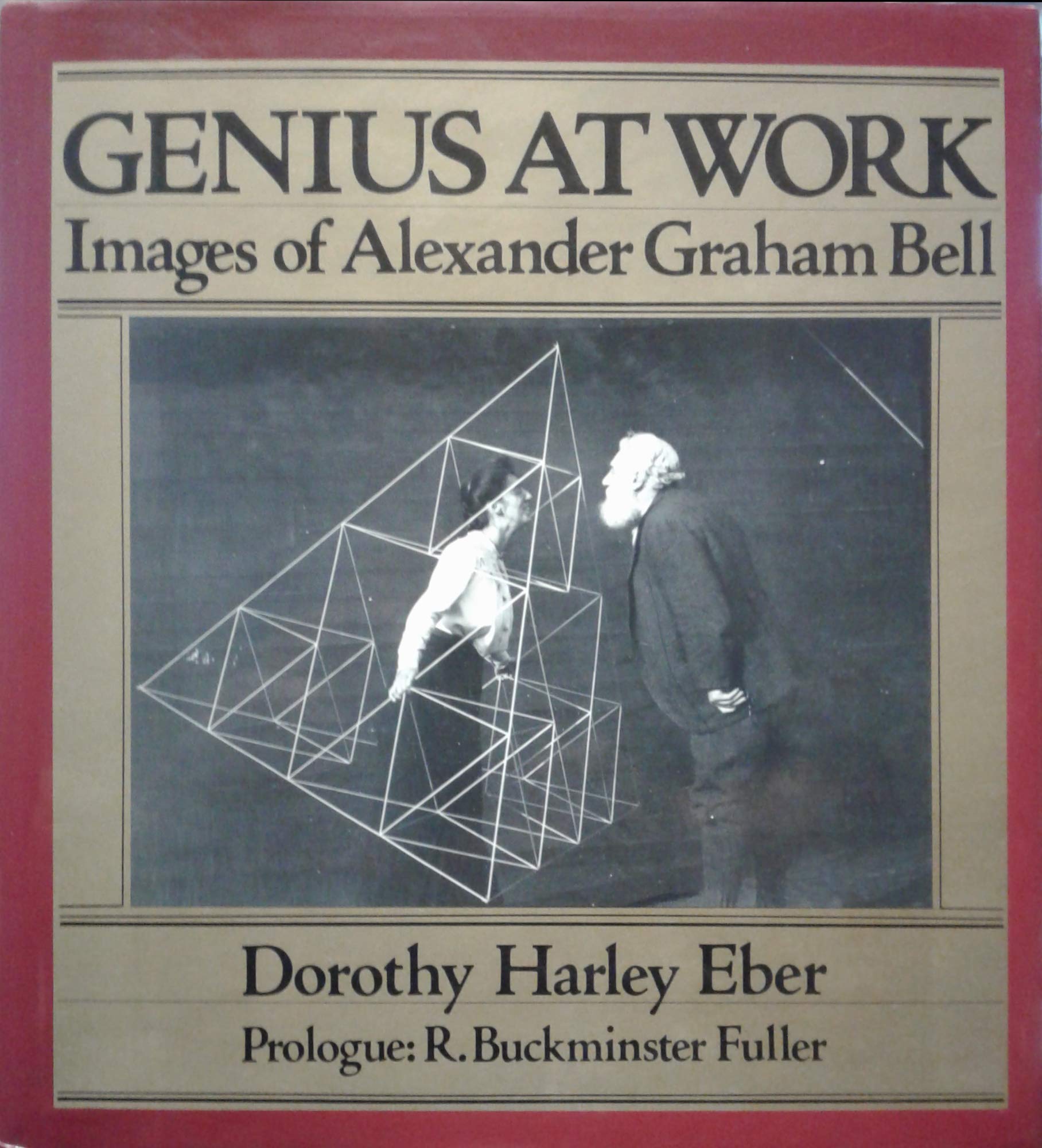 Genius at Work: Images of Alexander Graham Bell Politics & History