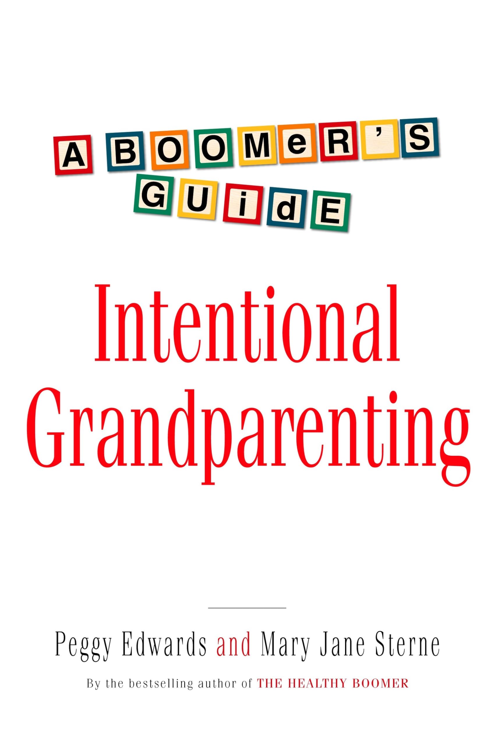 Intentional Grandparenting: A Boomer's Guide Social Sciences