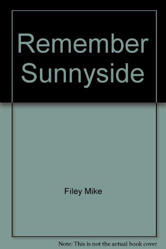 Remember Sunnyside Politics & History