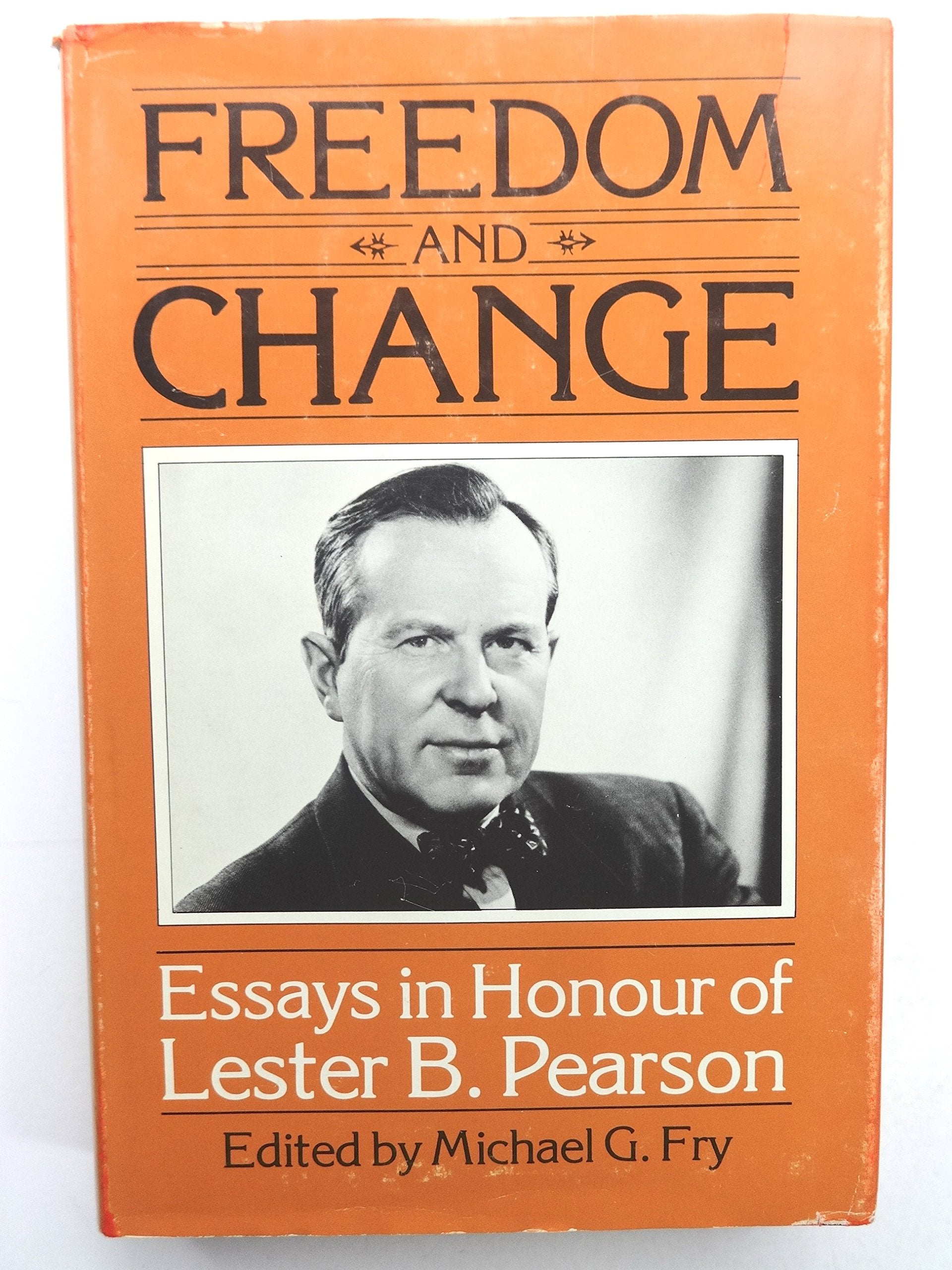 Freedom and change: Essays in honour of Lester B. Pearson Books