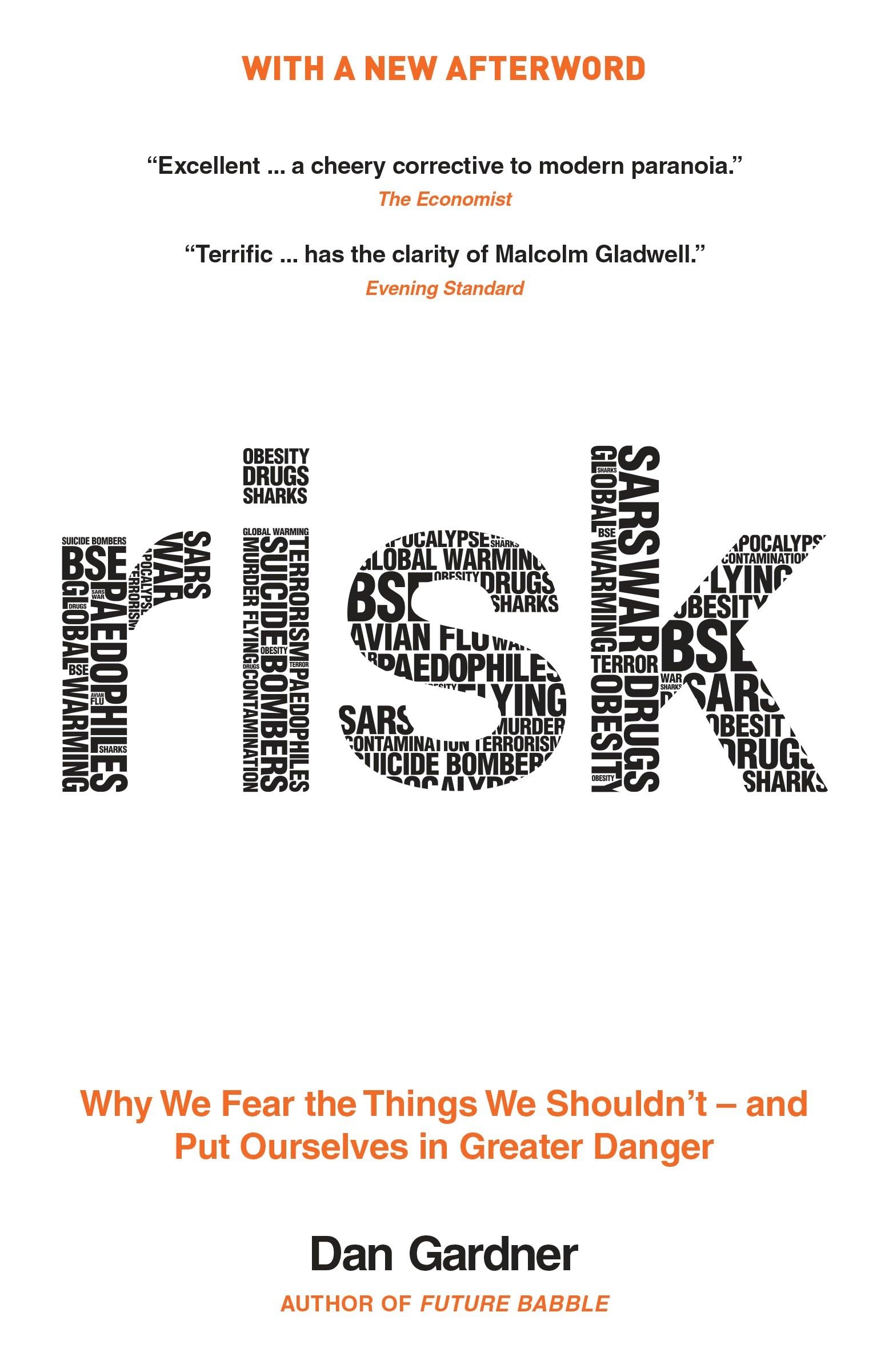 Risk: Why We Fear the Things We Shouldn't -- and Put Ourselves in Greater Danger Media & Communication