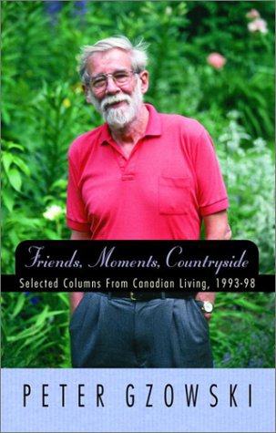 Friends, Moments, Countryside: Selected Columns from Canadian Living, 1993-98 book