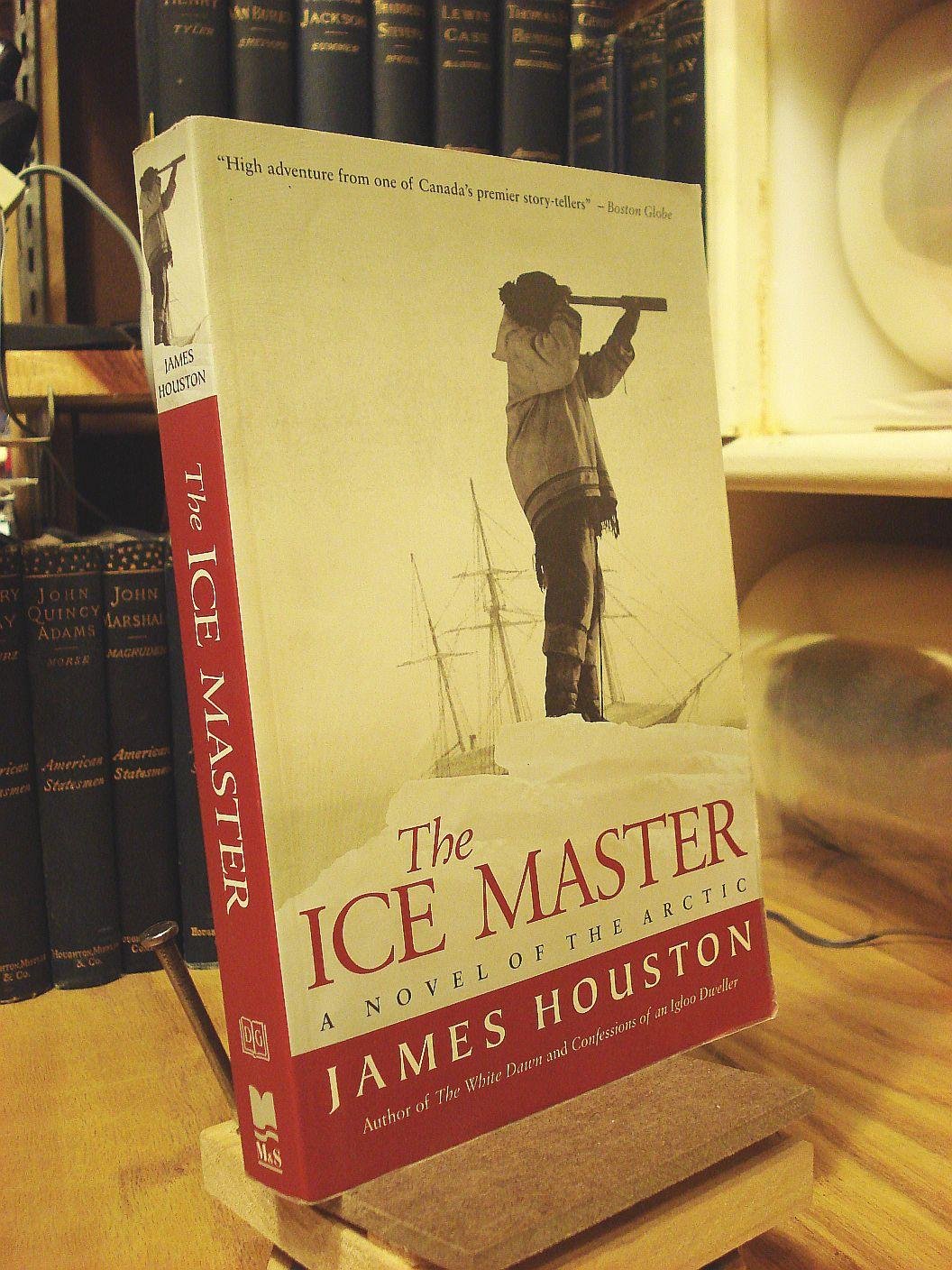The Ice Master: A Novel of the Arctic Action & Adventure