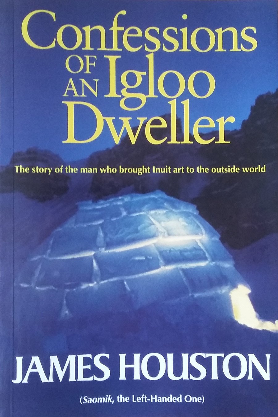 Confessions of an Igloo Dweller Memories