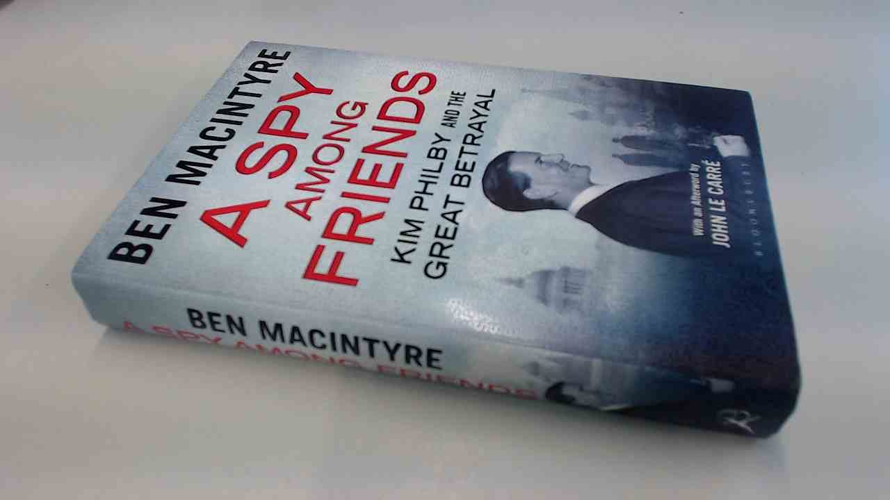 A Spy Among Friends: Kim Philby and the Great Betrayal Politics & History
