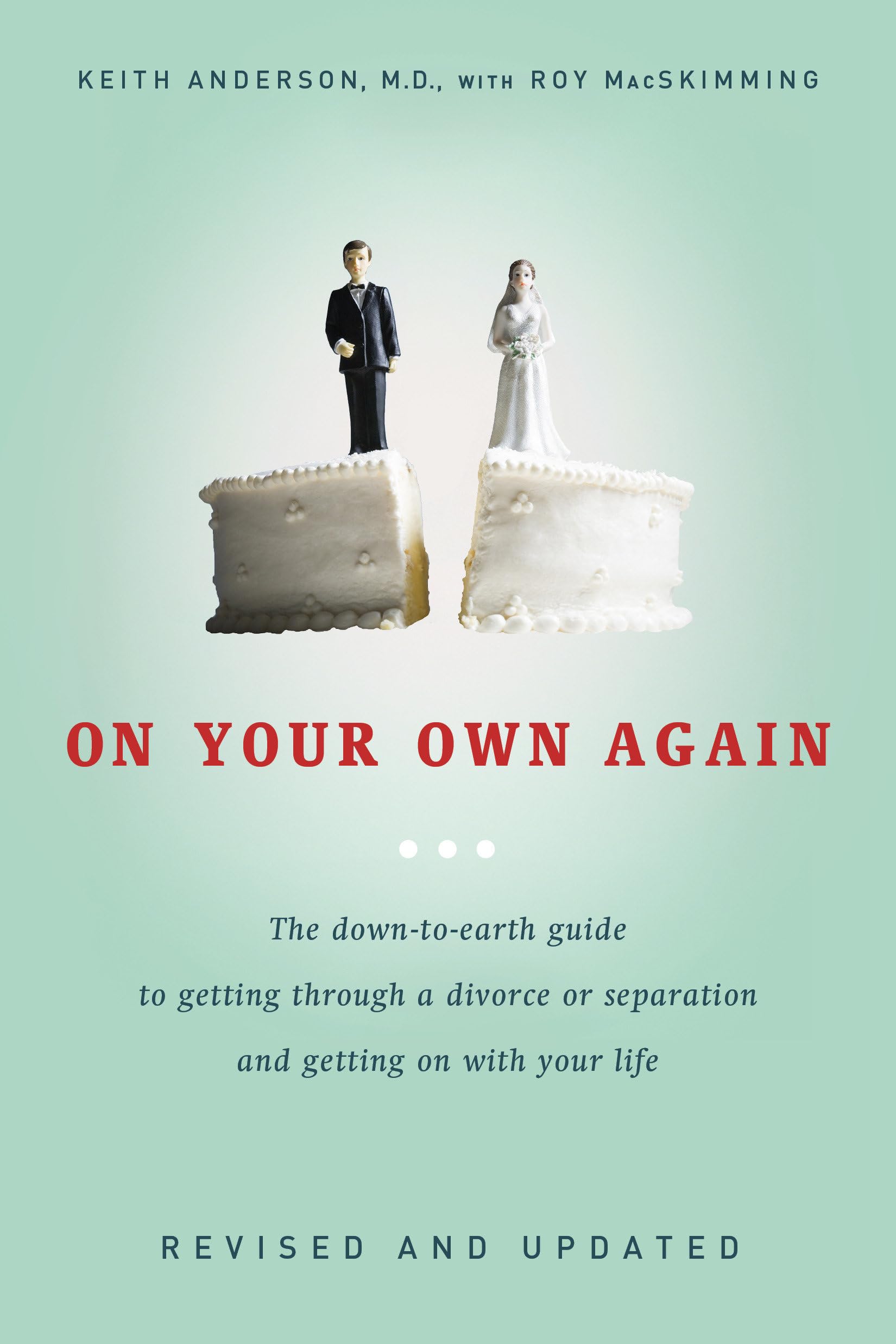 On Your Own Again: The Down-to-Earth Guide to Getting Through a Divorce or Separation And Getting on With Your Life book