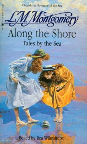 Along the Shore: Tales by the Sea Essays & Short Stories