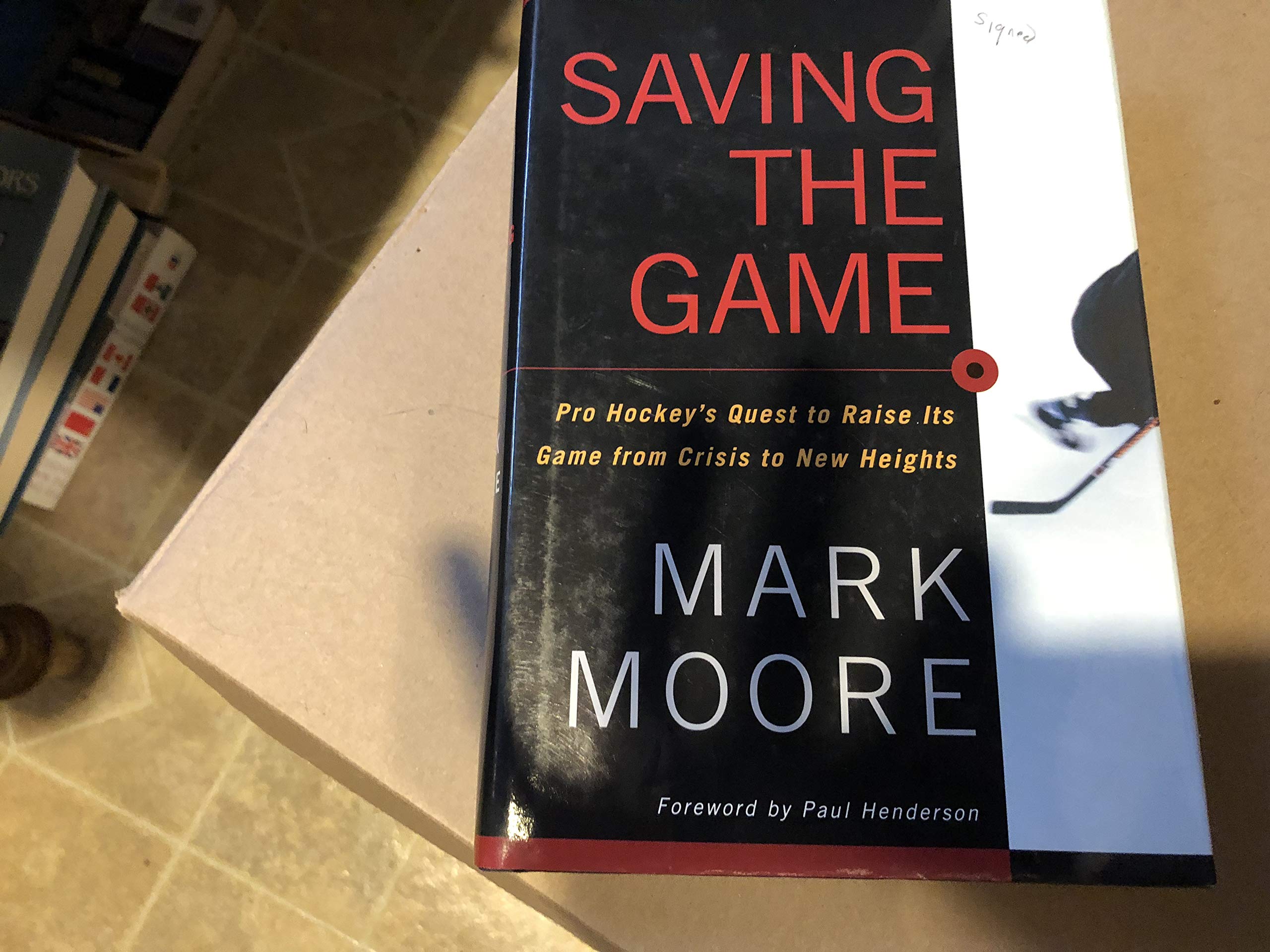 Saving the Game: Pro Hockey's Quest to Raise its Game from Crisis to New Heights book