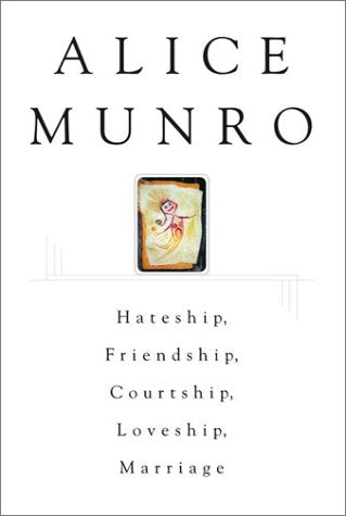 Hateship, Friendship, Courtship, Loveship, Marriage Essays & Short Stories