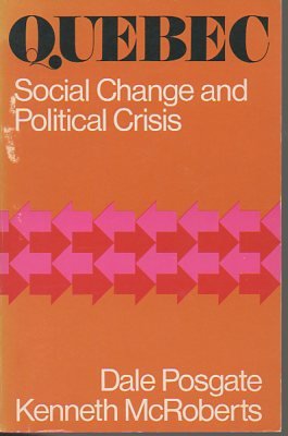 Quebec, social change and political crisis (Canada in transition series) book