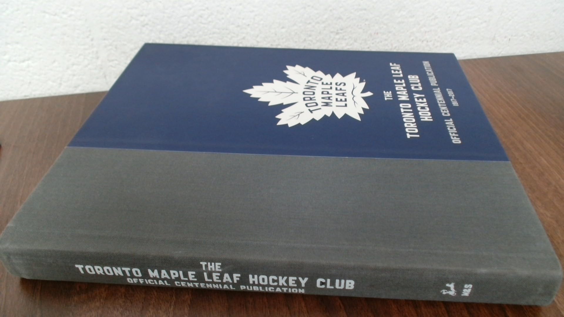 The Toronto Maple Leaf Hockey Club: Official Centennial Publication Leisure & Fun
