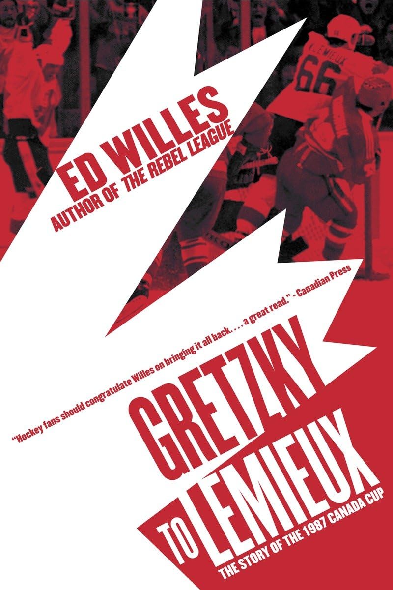 Gretzky to Lemieux: The Story of the 1987 Canada Cup Social Sciences