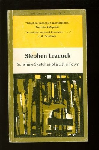 Sunshine Sketches of a Little Town (New Canadian Library Classic N15) Books