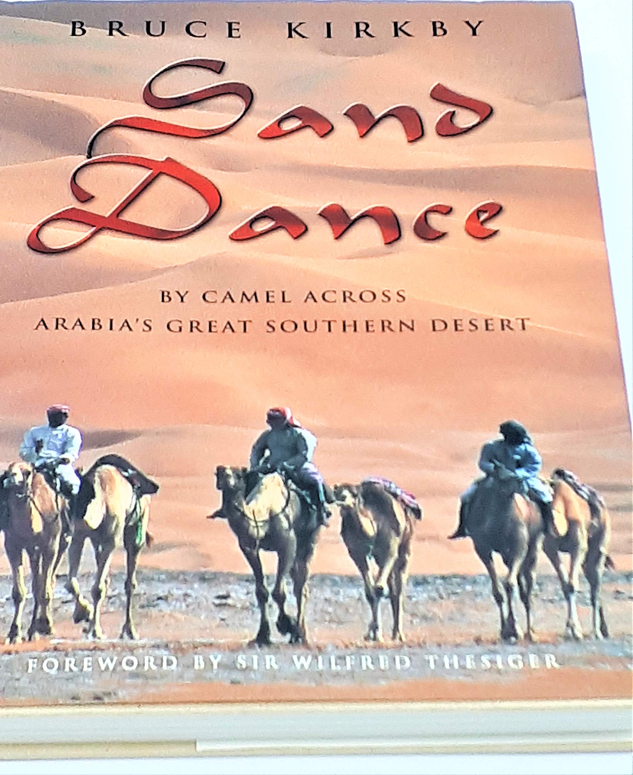 Sand Dance: By Camel Across Arabia's Great Southern Desert Travel Guides