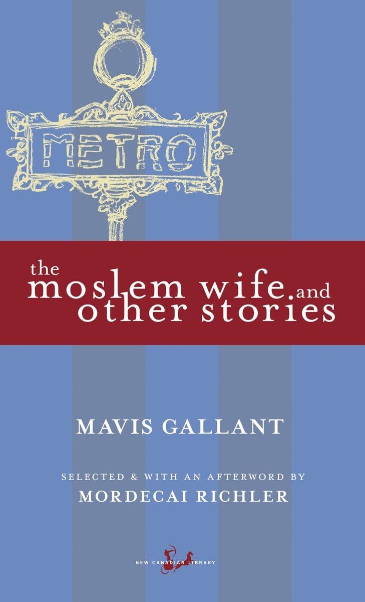 The Moslem Wife and Other Stories (New Canadian Library) Contemporary literature