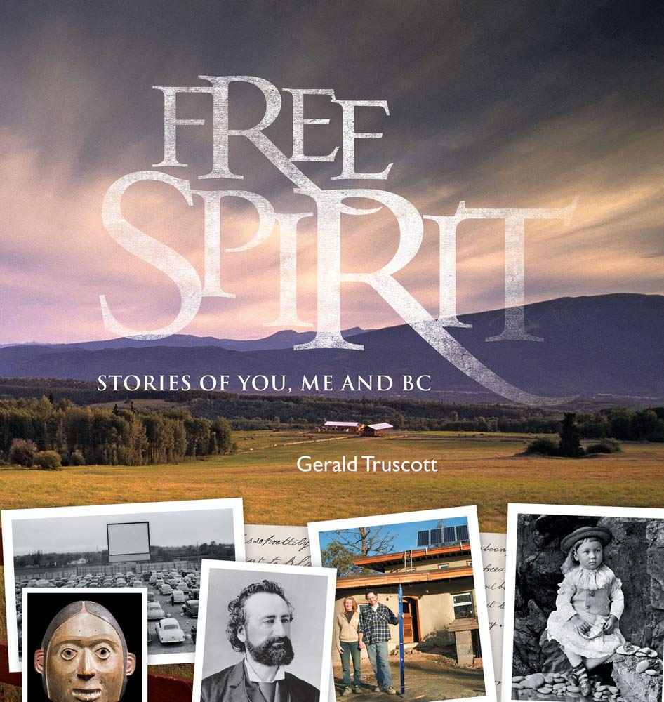 Free Spirit: Stories of You, Me and Bc book