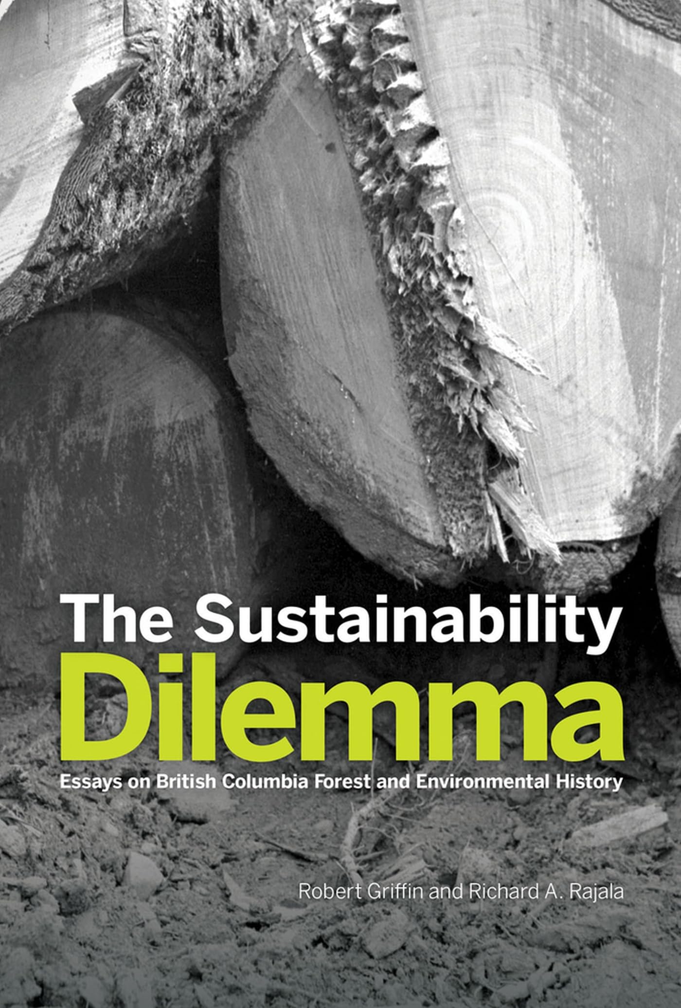 The Sustainability Dilemma: Essays on British Columbia Forest and Environmental History Mathematics