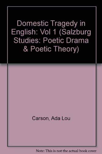 Domestic Tragedy in English (Salzburg studies: Poetic drama & poetic theory) Contemporary literature